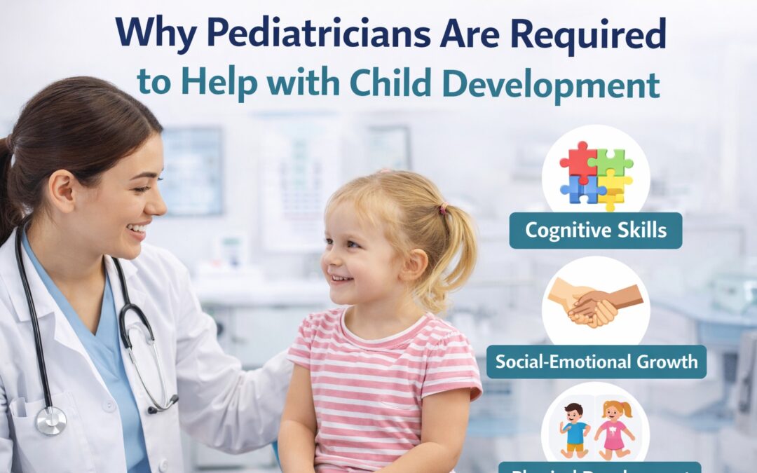 Why Pediatricians Are Required to Help with Child Development